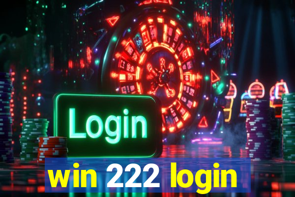 win 222 login